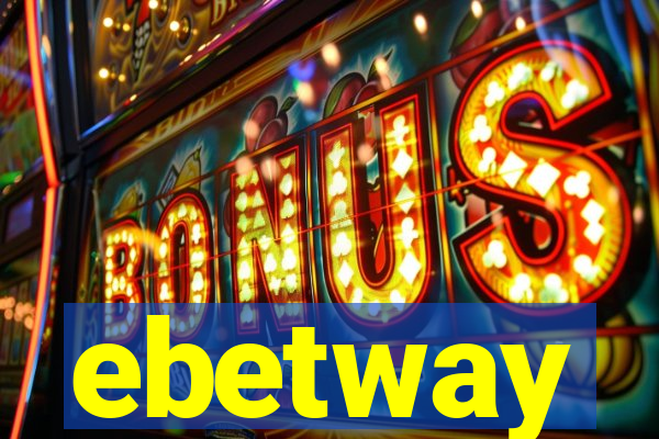 ebetway