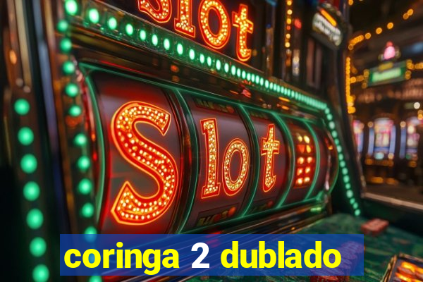 coringa 2 dublado