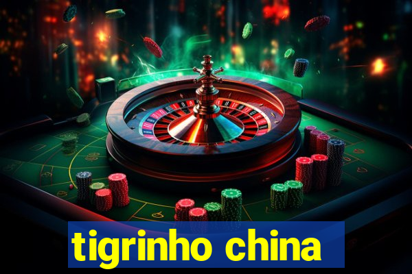 tigrinho china