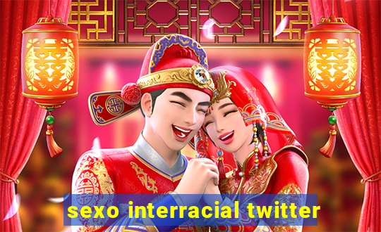 sexo interracial twitter