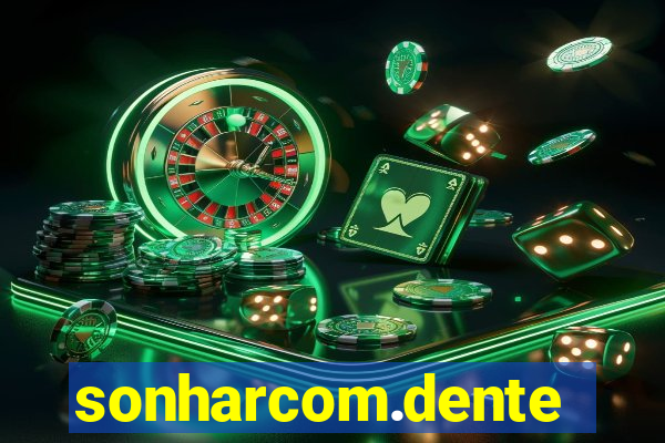 sonharcom.dente