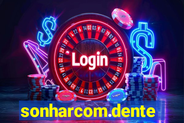 sonharcom.dente