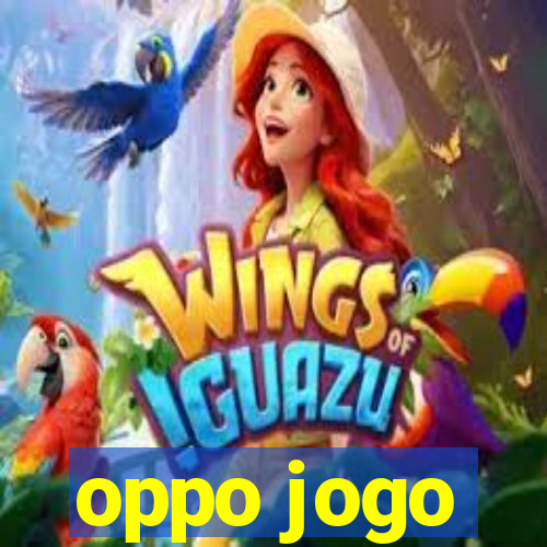 oppo jogo