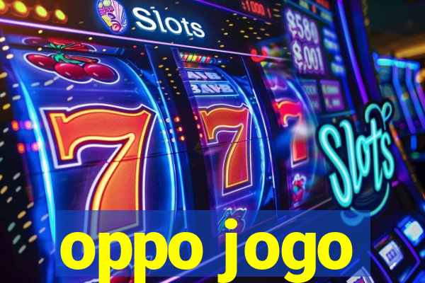 oppo jogo