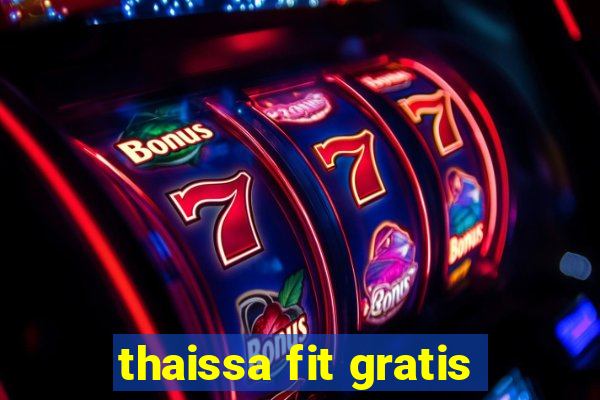thaissa fit gratis
