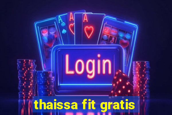 thaissa fit gratis