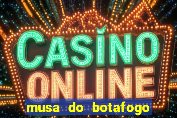 musa do botafogo carol marques