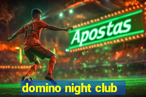 domino night club