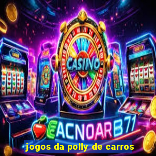 jogos da polly de carros