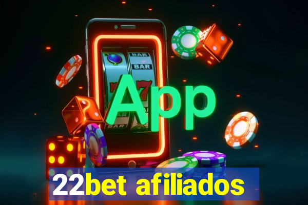 22bet afiliados