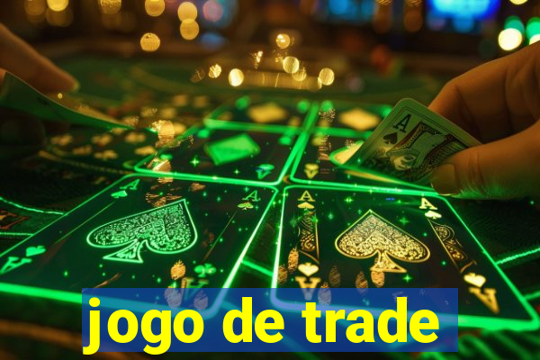 jogo de trade
