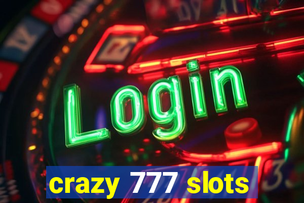 crazy 777 slots