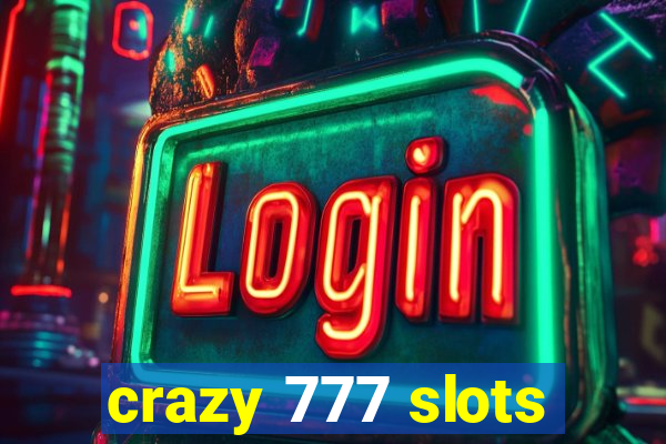 crazy 777 slots
