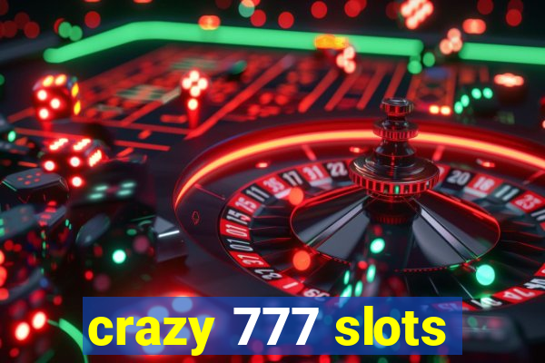 crazy 777 slots