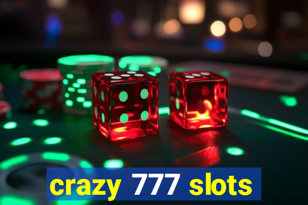 crazy 777 slots