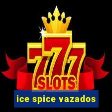 ice spice vazados