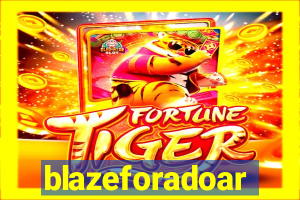 blazeforadoar