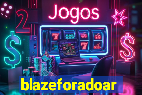 blazeforadoar