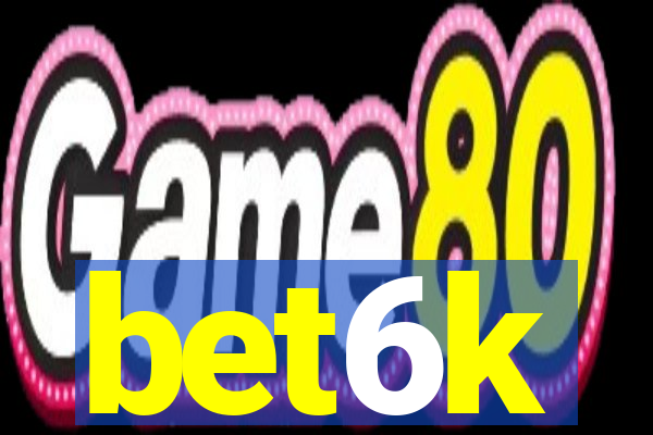 bet6k