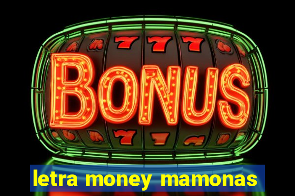 letra money mamonas