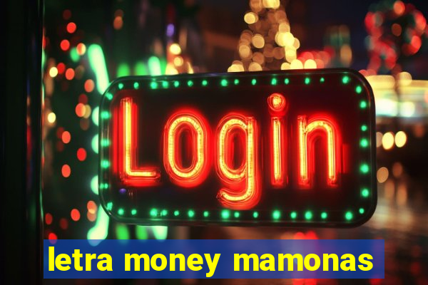 letra money mamonas