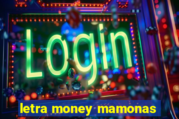letra money mamonas