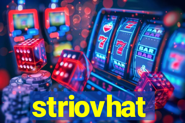 striovhat