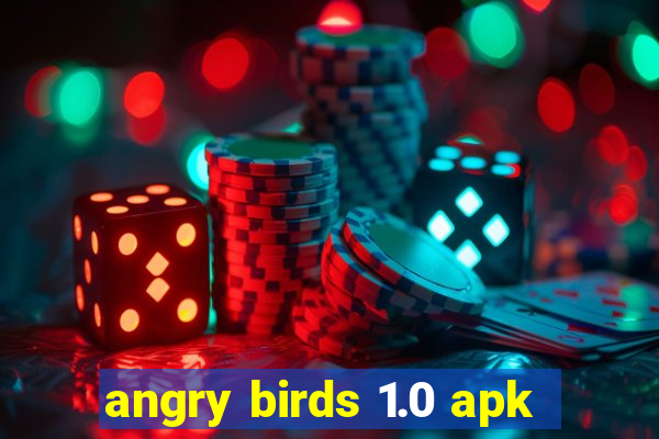 angry birds 1.0 apk