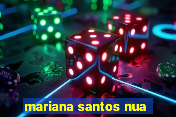 mariana santos nua
