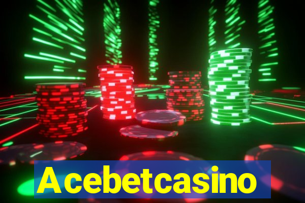 Acebetcasino