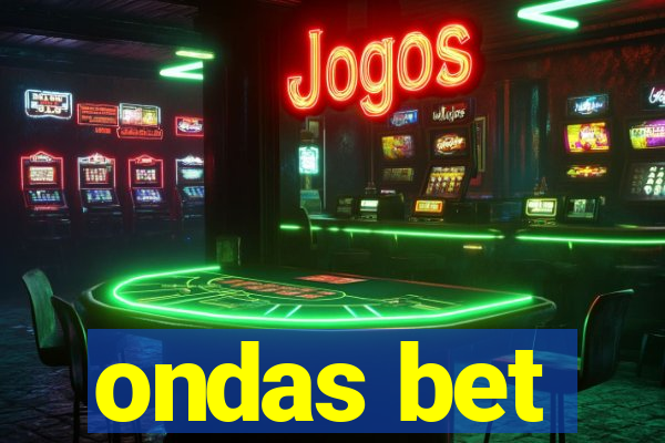 ondas bet