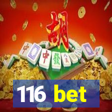 116 bet