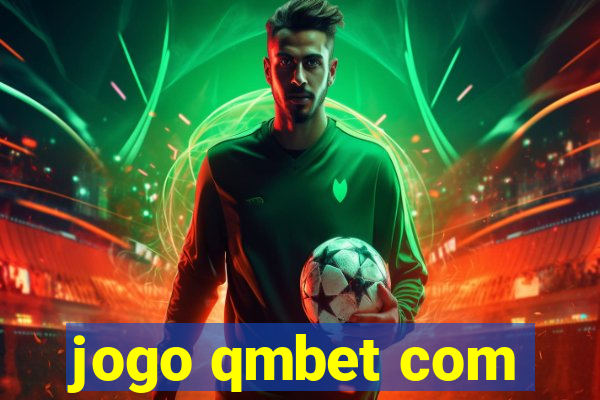 jogo qmbet com