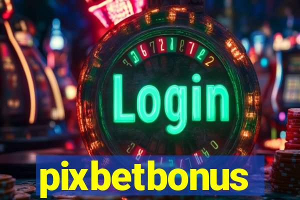 pixbetbonus