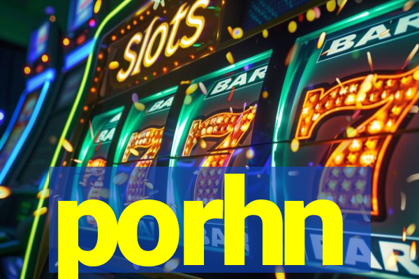 porhn