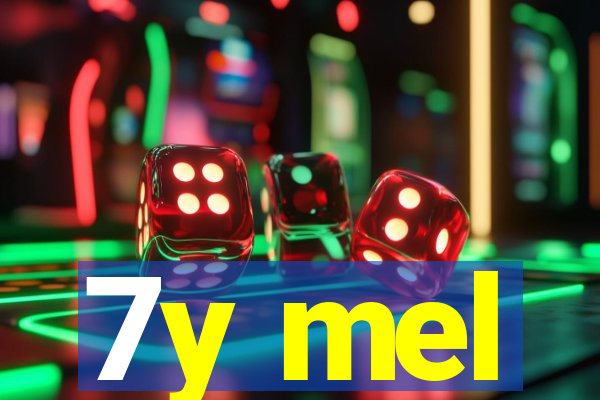 7y mel