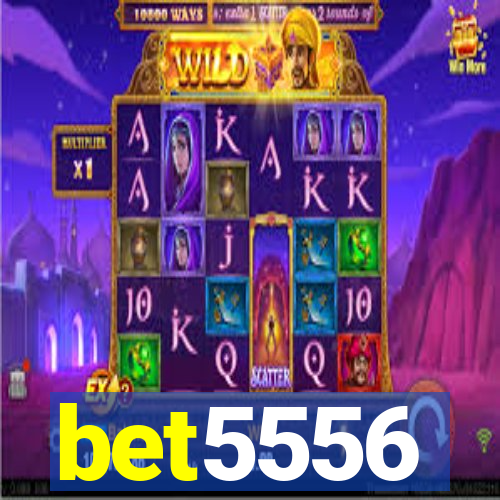 bet5556