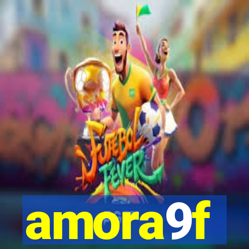 amora9f