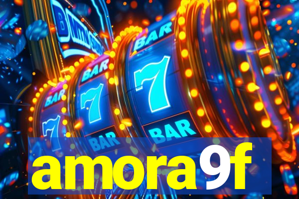 amora9f