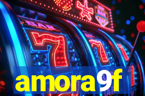 amora9f