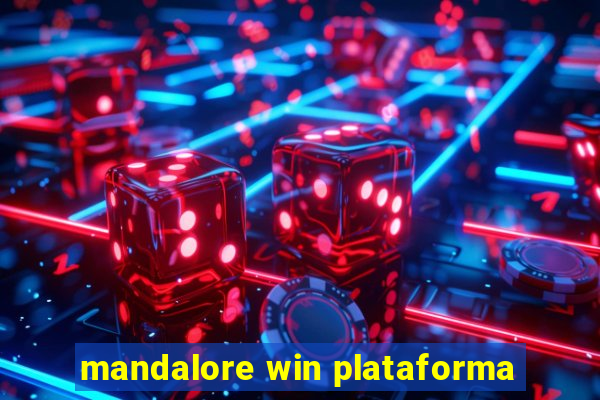 mandalore win plataforma