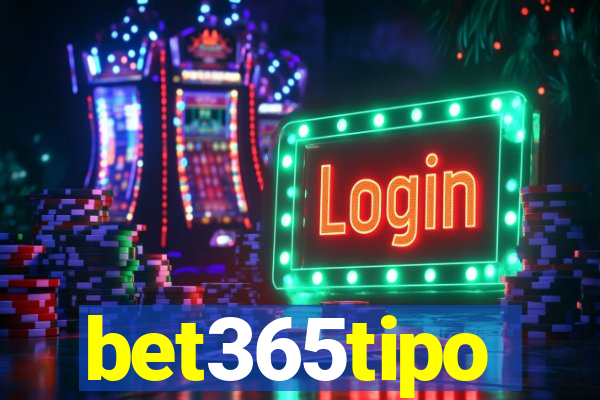 bet365tipo