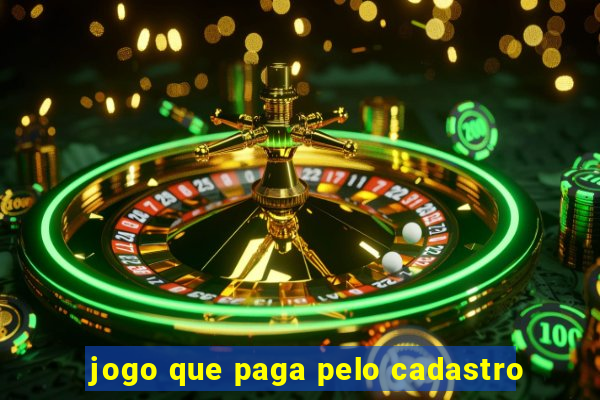 jogo que paga pelo cadastro