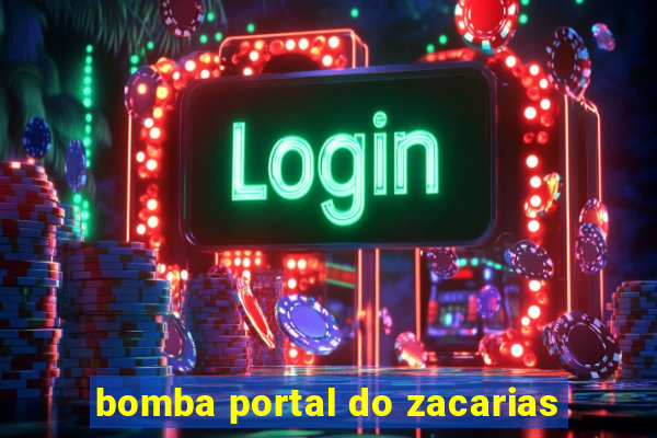 bomba portal do zacarias
