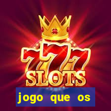jogo que os famosos jogam para ganhar dinheiro