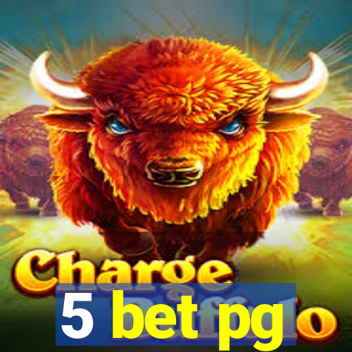 5 bet pg
