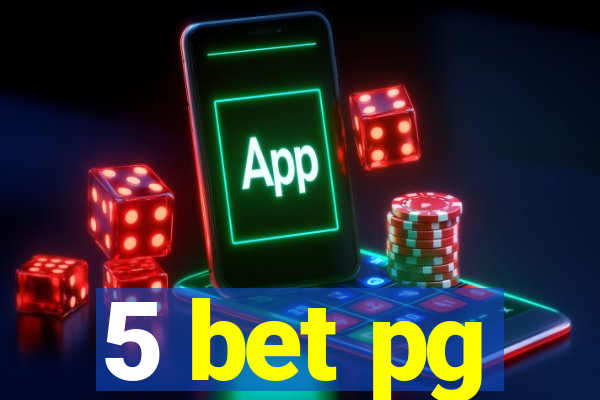5 bet pg