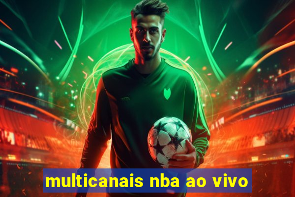 multicanais nba ao vivo