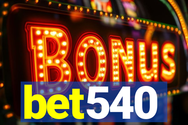 bet540