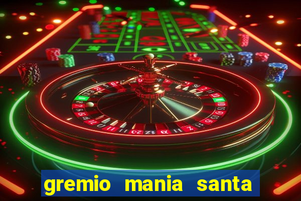 gremio mania santa cruz do sul